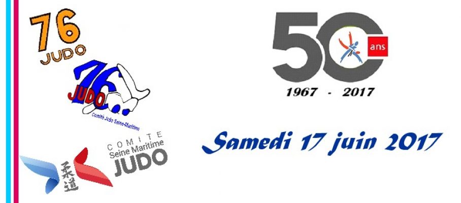1967 – 2017 … Jubilé du Comité de Seine-Maritime de Judo